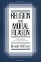 Religion and Moral Reason: A New Method for Comparative Study