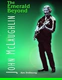 John McLaughlin : the emerald beyond