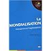 La mondialisation : Emergences et fragmentations
