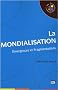 La mondialisation : Emergences et fragmentations