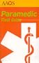 Paramedic Field Guide (American Academy of Orthopaedic Surgeons)