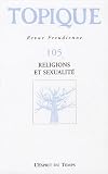 Topique, N� 105, D�cembre 200 : Religions et sexualit�