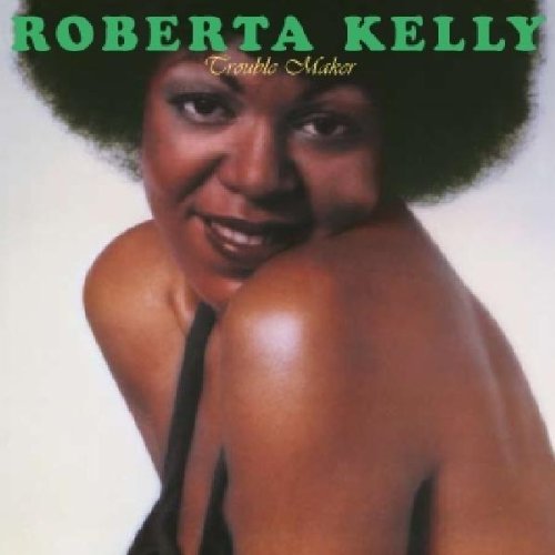 roberta kelly - Trouble Maker - Zortam Music
