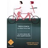 La vera storia dei miei capelli bianchi. Quarant'anni di vita e di diritti negatidi Paola Concia