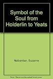 The symbol of the soul from Hölderlin to Yeats : a study in metonymy