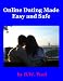 Online Dating Made Easy and Safe