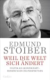 Produkt-Bild: Weil die Welt sich &auml;ndert: Politik aus Leidenschaft - Erfahrungen und Perspektiven