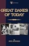 Great Danes of Today (A Vintage Dog Books Breed Classic)