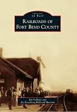 Railroads of Fort Bend County (Images of Rail)