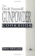 Do-It-Yourself Gunpowder Cookbook