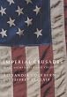 Imperial Crusades: Afghanistan, Iraq and Yugoslavia