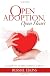 Open Adoption, Open Heart: An Adoptive Father's Inspiring Journey
