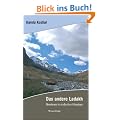 Das andere Ladakh: Abenteuer im indischen Himalaya