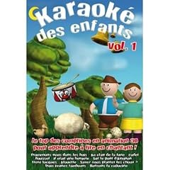 Karaok� des enfants - Volume 1 : Le top des comptines en animation 3D