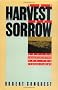 The Harvest of Sorrow: Soviet Collectivization and the Terror-Famine