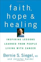 Faith, Hope and Healing: Inspiring Lessons Learned from People Living with Cancer