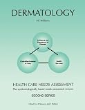 Health Care Needs Assessment: The Epidemiologically Based Needs Assessment Reviews: Dermatology - Second Series