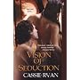 Vision of Seduction (Seduction Series, Book 2)