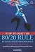 How to Beat the 80/20 Rule in Sales Team Performance: A Step-By-Step Guide to Building and Managing Top-Performing Sales Teams