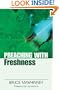 Preaching with Freshness (Preaching With Series)