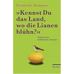 Kennst Du das Land, wo die Lianen bl�hn?: Gedichte des schlesischen Schwans
