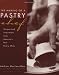 The Making of a Pastry Chef: Recipes and Inspiration from America's Best Pastry Chefs The Making of a Pastry Chef: Recipes and Inspiration from America's Best Pastry Chefs