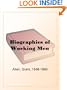 Biographies of Working Men