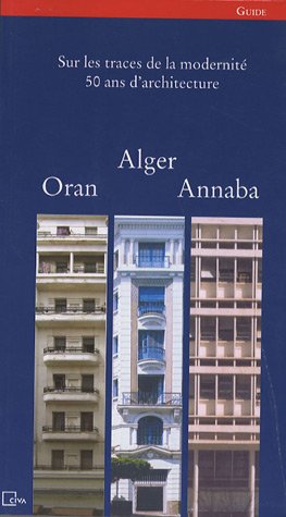 Alger, Oran, Annaba : Guide, �dition bilingue fran�ais-arabe