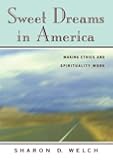 Sweet Dreams in America: Making Ethics and Spirituality Work