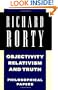 Objectivity, Relativism, and Truth: Philosophical Papers (Philosophical Papers (Cambridge)) (Volume 1)