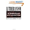 Lutheranism: The Theological Movement and Its Confessional Writings