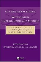 Wittgenstein - Understanding and Meaning: Exegesis &Acirc;&sect;&Acirc;&sect;1-184 Pt. II: Volume 1 of an Analytical Commentary on the Philosophical Investigations: Exegesis A?A?1-184 Pt. II