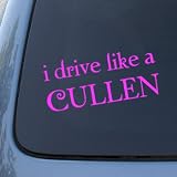 I DRIVE LIKE A CULLEN - TWILIGHT - Vinyl Car Decal Sticker #1798 | Vinyl Color: Pink