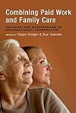 Combining paid work and family care : policies and experiences in international perspective