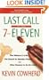 Last Call at the 7-Eleven: Fine Dining at 2 A.M., the Search for Spandex People, and Other Reasons to Go On Living