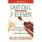 Last Call at the 7-Eleven: Fine Dining at 2 A.M., the Search for Spandex People, and Other Reasons to Go on Living book cover