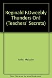 Reginald F. Dweebly thunders on!