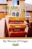 On the Level: New Home Construction Nailed Down