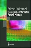 Theoretische Informatik: Petri-Netze (Springer-Lehrbuch) (German Edition)