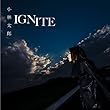 IGNITE (初回限定盤) (DVD付) (小林太郎)
