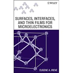 Surfaces, Interfaces, and Films for Microelectronics