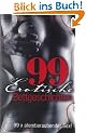 99 erotische Bettgeschichten: 99 x atemberaubender Sex