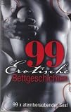 Produkt-Bild: 99 erotische Bettgeschichten: 99 x atemberaubender Sex