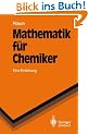Mathematik f�r Chemiker: Eine Einf�hrung (Springer-Lehrbuch)