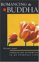 Romancing the Buddha: Embracing Buddhism in My Everyday Life