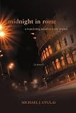 Midnight in Rome: A Wandering Mind in a City Eternal