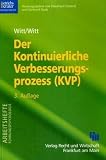Der Kontinuierliche Verbesserungsprozess (KVP): Konzept - System - Maßnahmen