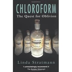 Chloroform: The Quest for Oblivion