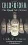 Chloroform: The Quest for Oblivion