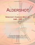 Aldershot: Websters Timeline History, 1640 - 1995